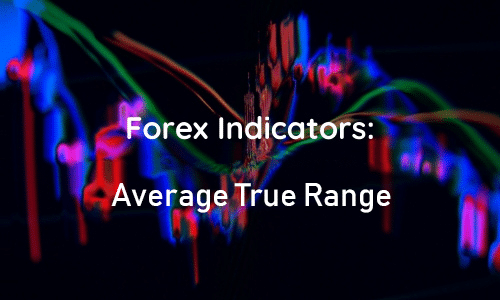 Read more about the article Forex indicators: Average True Range (ATR) explained