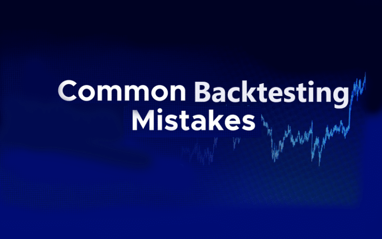 Read more about the article Common Backtesting Mistakes You should Avoid