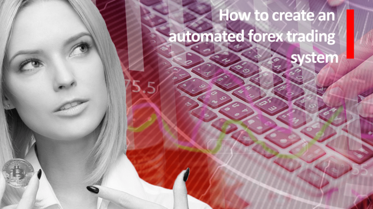 Read more about the article How to create an automated forex trading system